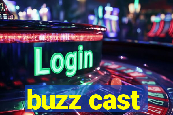 buzz cast